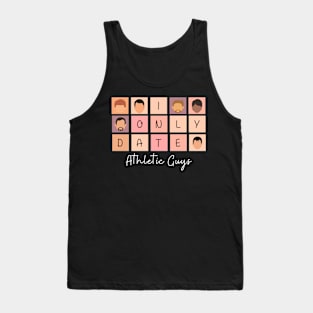 I Only Date Athletic Guys Tank Top